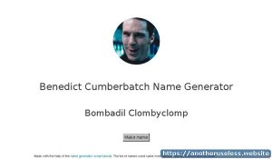 benedictcumberbatchgenerator.tumblr.com is a useless website that you can find with the useless web button on Another Useless Website,the most pointless