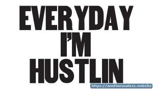 everydayim Every day I'm hustlin!
