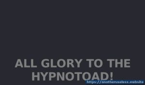 r33b.net All glory to the hypnotoad! Simply known as R33B is a useless website from the useless web