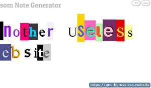 Ransom Note Generator is a useless website that you can find with the useless web button on Another Useless Website, the most pointless websites online