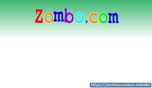 zombo.com is a useless website you can find with the useless web button on Another Useless Website, the most pointless websites