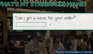 whatsmystarbucksname.com Predicts How Badly Your Barista Will Misspell Your Name.