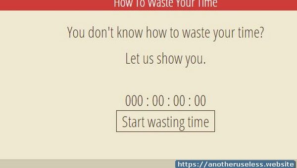 How To Waste Your Time